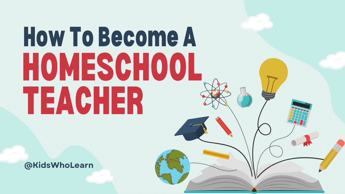 How to Become a Homeschool Teacher