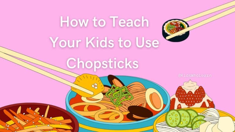 How to Teach Your Kids to Use Chopsticks