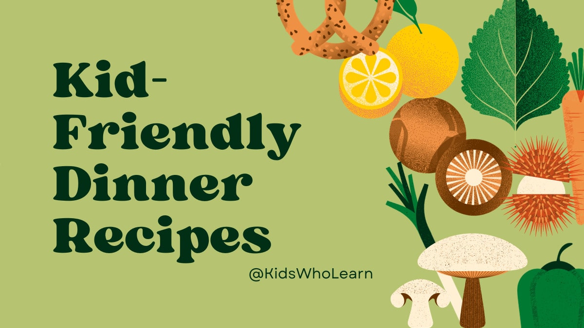 Kid-Friendly Dinner Recipes