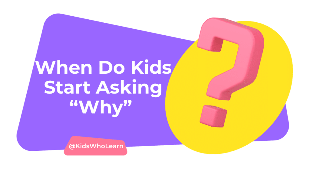 When Do Kids Start Asking Why