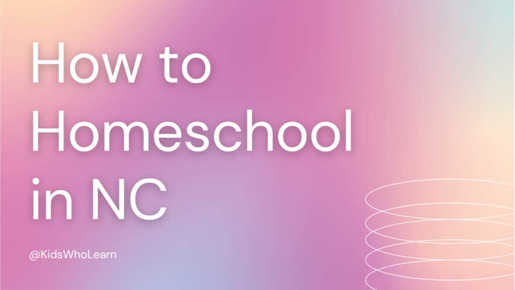 How to Homeschool in NC