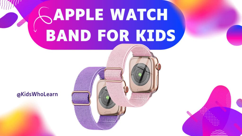 Best Apple Watch Band for Kids