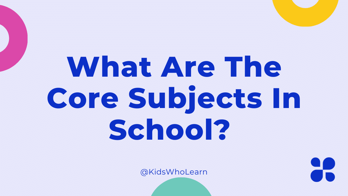 What Are The Core Subjects in School