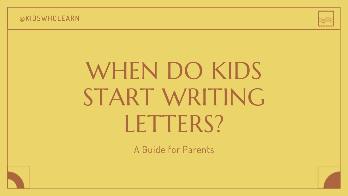 When Do Kids Start Writing Letters