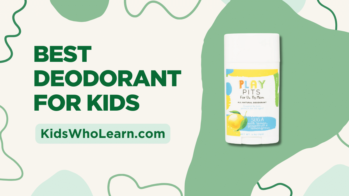Best Deodorant For Kids