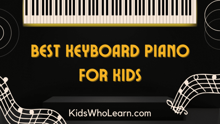 Best Keyboard Piano For Kids