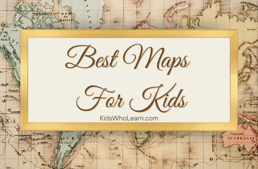Best Maps For Kids