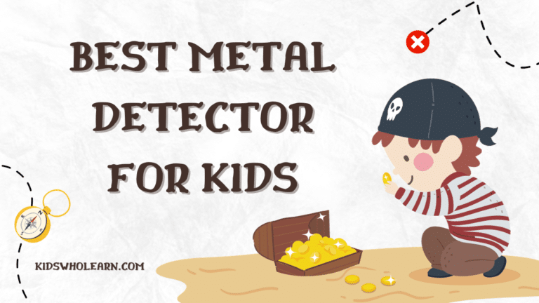 Best Metal Detector For Kids