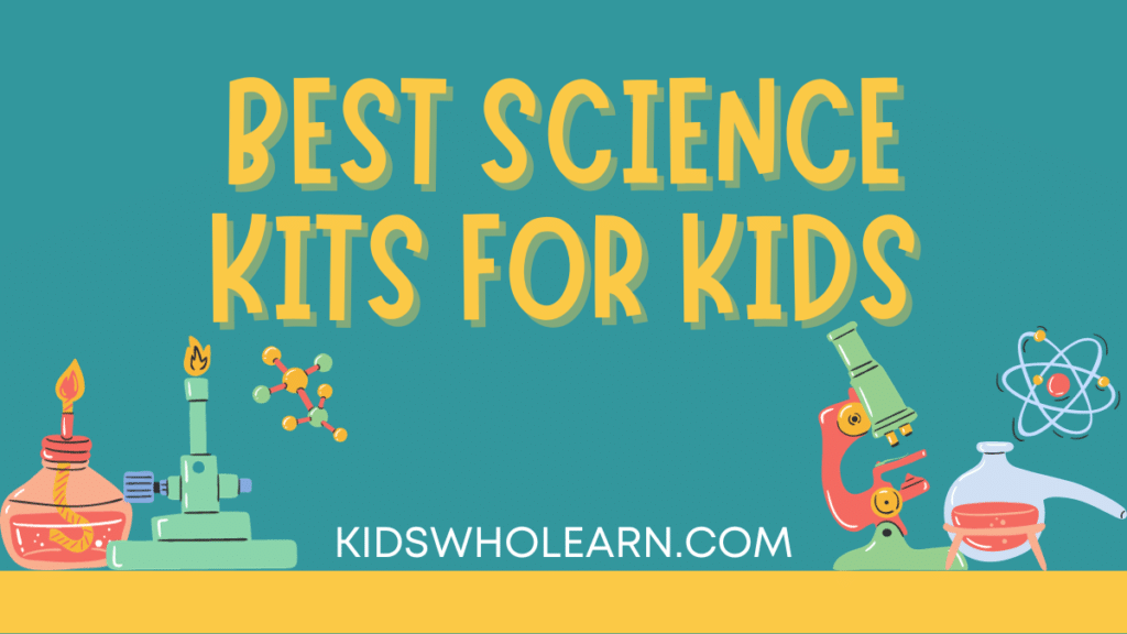 Best Science Kits For Kids