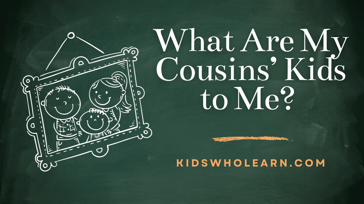 What Are My Cousins' Kids to Me?