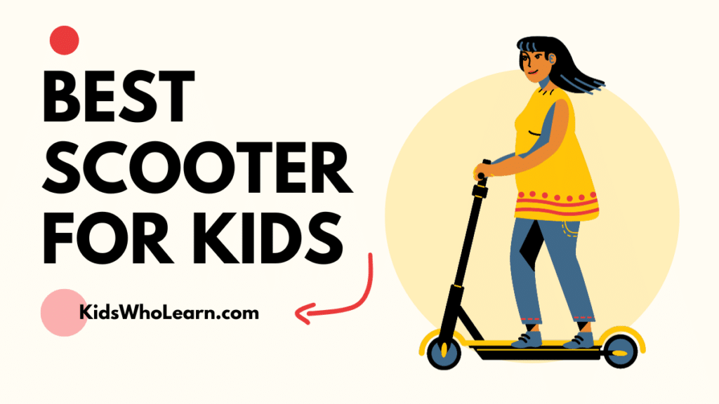 Best Scooter For Kids