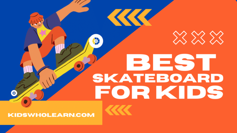 Best Skateboard For Kids