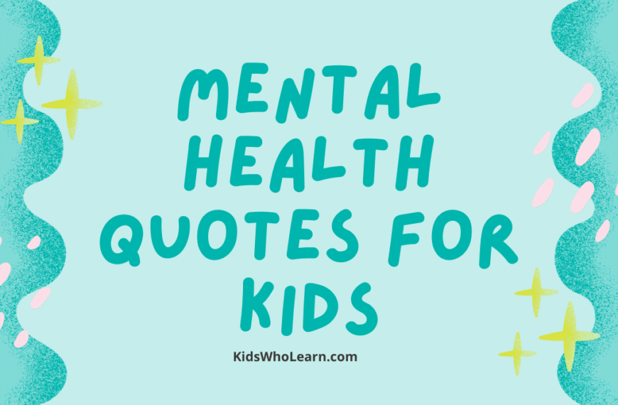 Ultimate Mental Health Quotes for Kids: Inspire and Empower