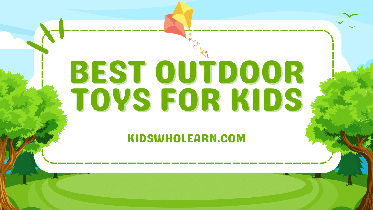 The 7 Best Outdoor Toys for Kids To Buy Now
