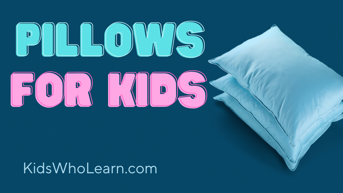 Best Pillows For Kids