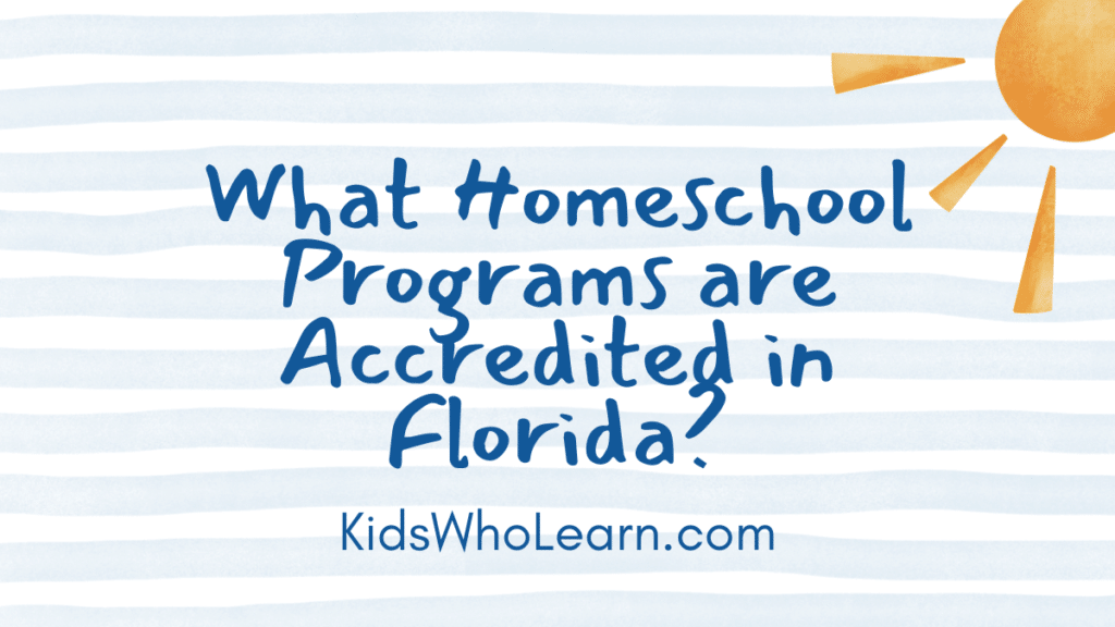 What Homeschool Programs Are Accredited in Florida?