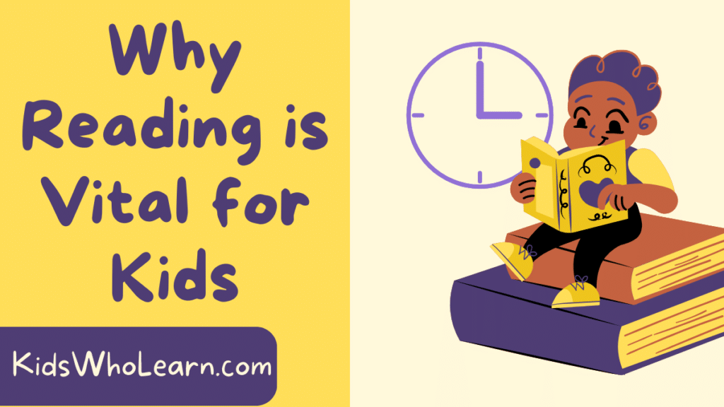 Why Reading is Vital For Kids