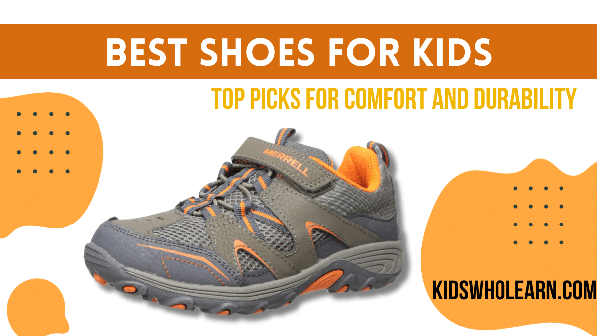 The 7 Best Shoes for Kids: Top Picks For 2024