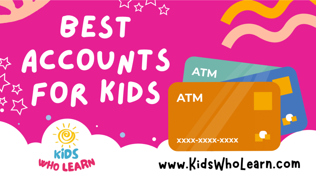 Best Accounts For Kids