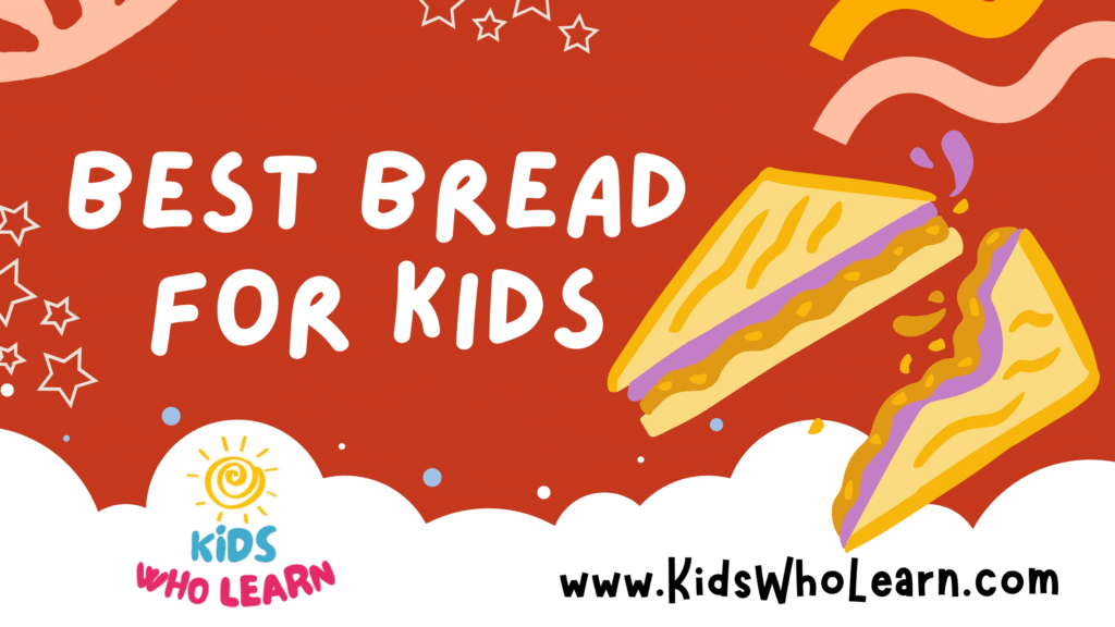 Best Bread For Kids