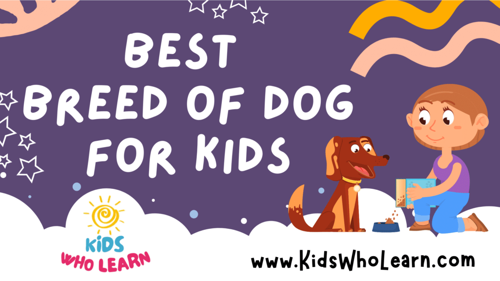 Best Breed of Dog For Kids
