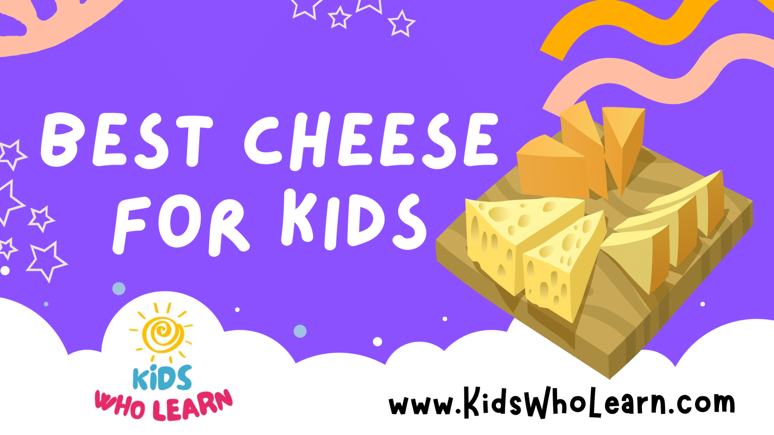 Best Cheese For Kids