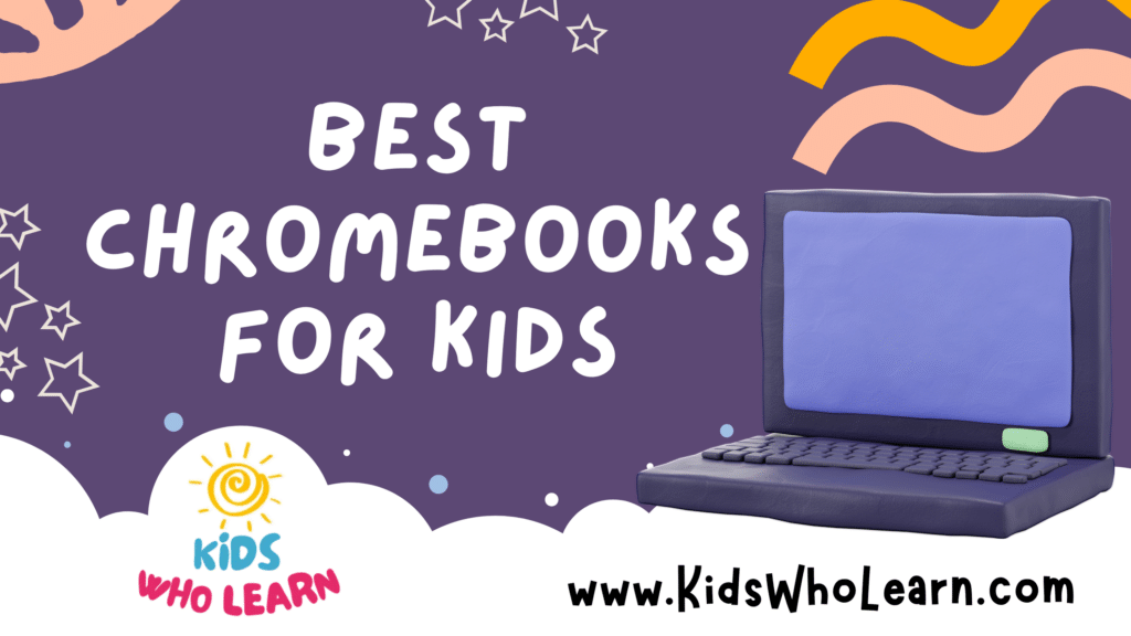 Best Chromebooks For Kids