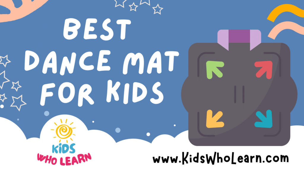 The Top 7 Best Dance Mats for Kids To Buy Now