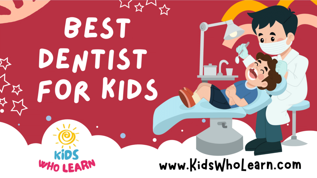 Best Dentist For Kids
