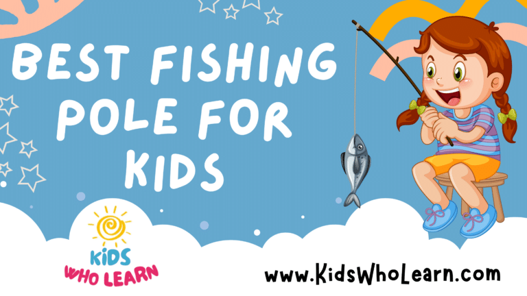 Best Fishing Pole For Kids