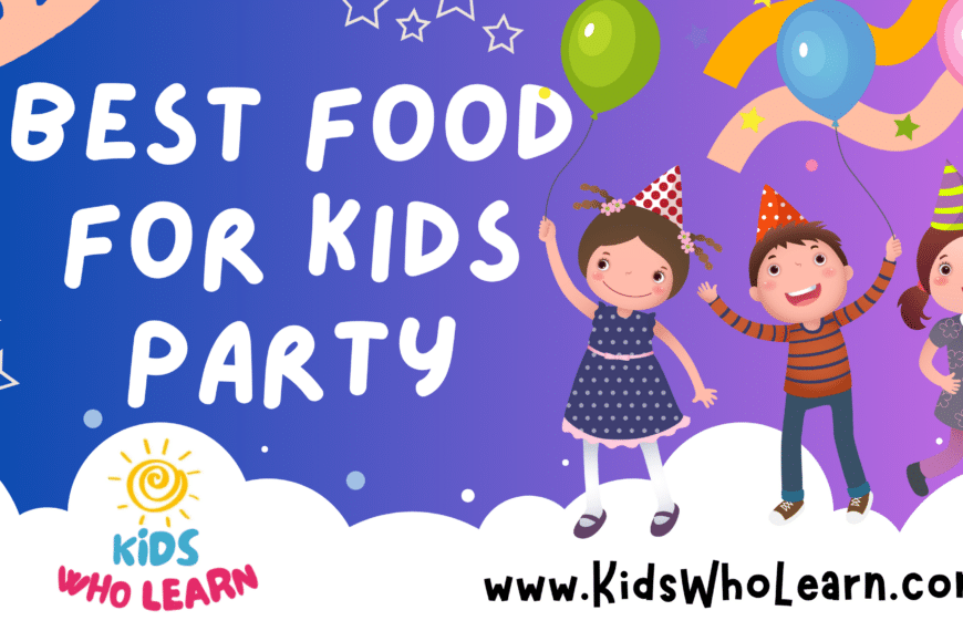 Best Food For Kids Party