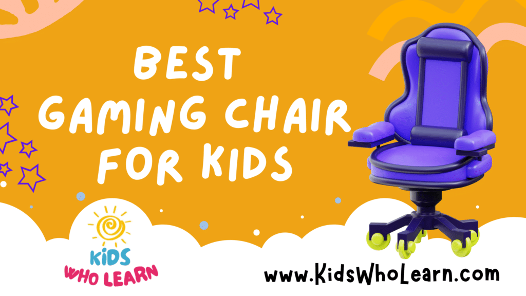 Best Gaming Chair For Kids