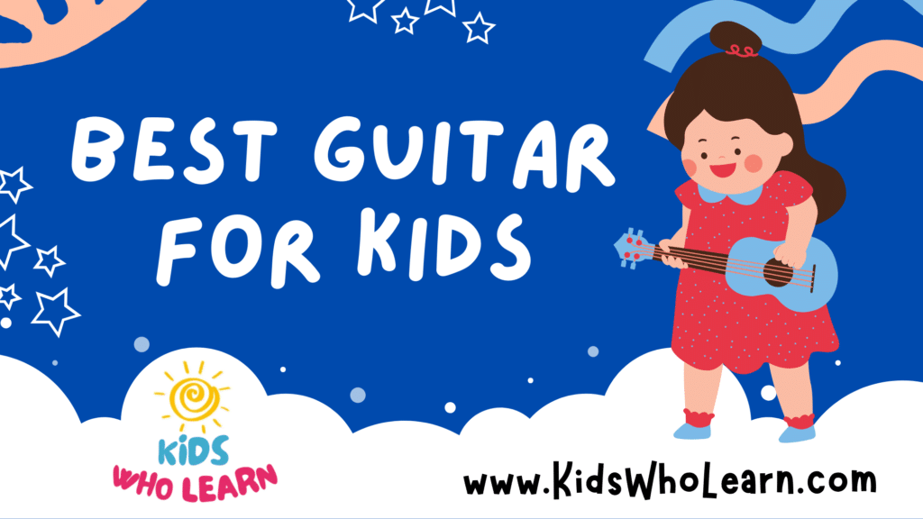 Best Guitar For Kids