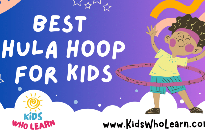 Best Hula Hoop For Kids
