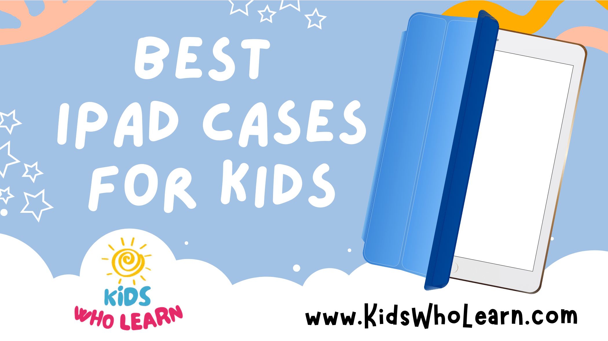 Best Ipad Cases For Kids
