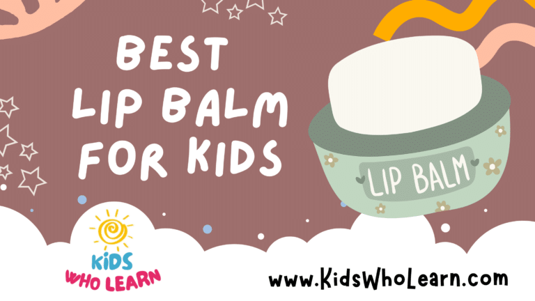Best Lip Balm For Kids