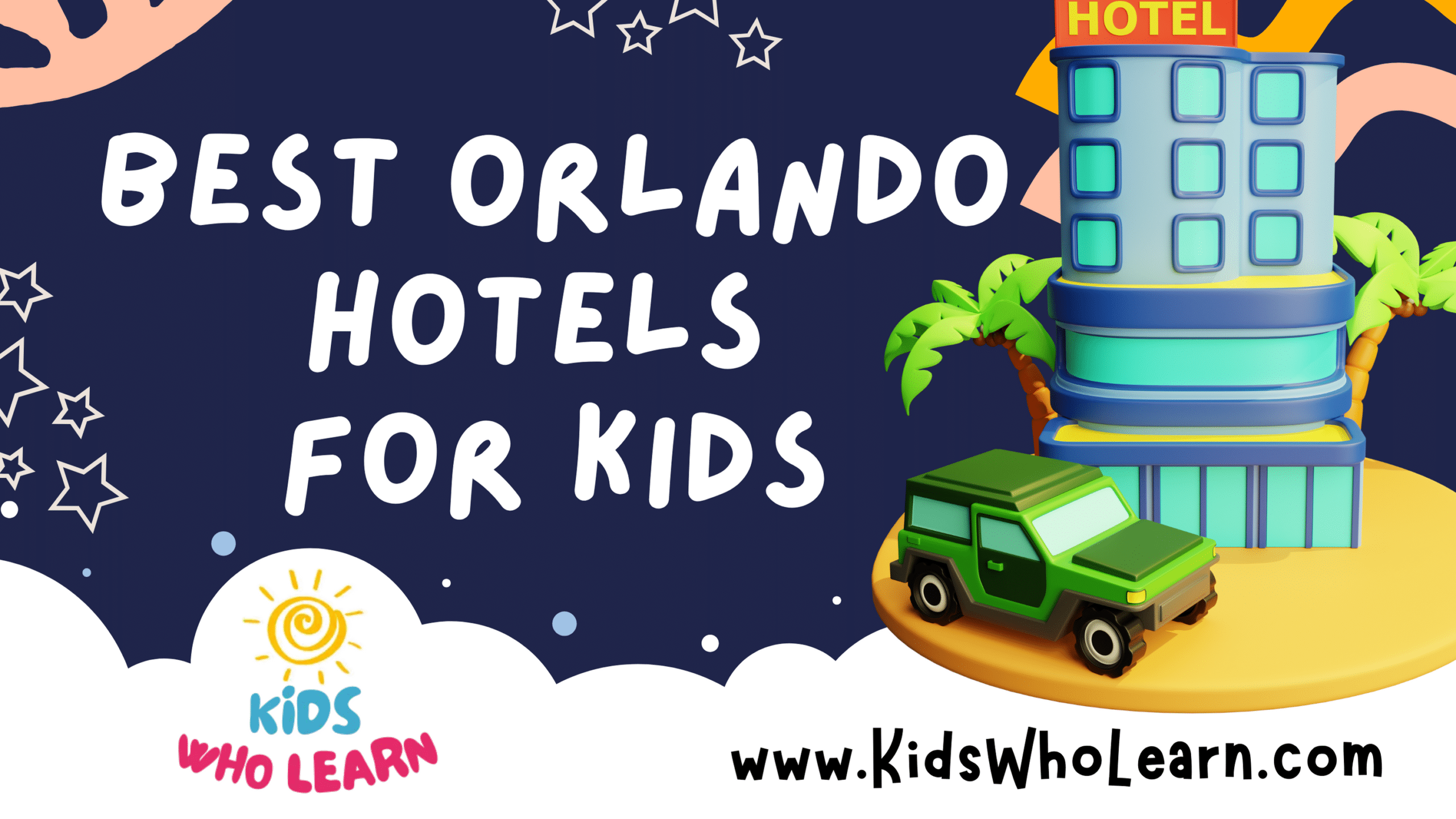 Best Orlando Hotels For Kids
