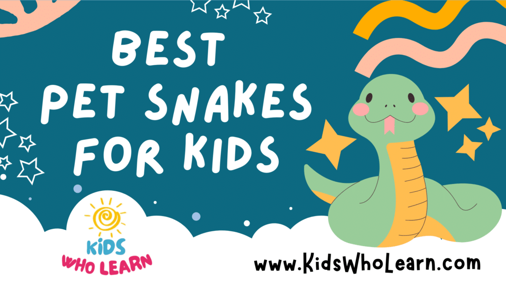 Best Pet Snakes For Kids