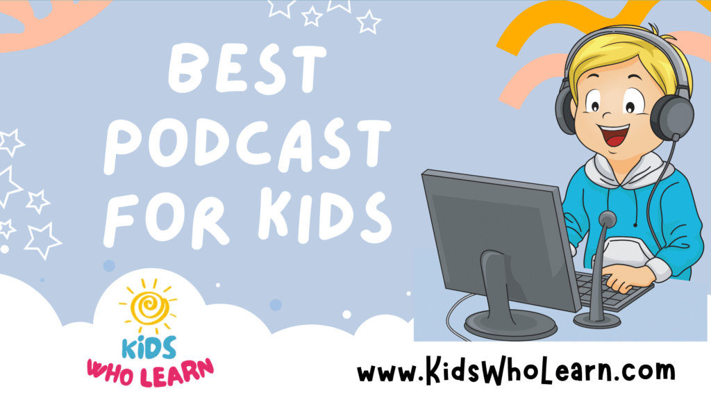 Best Podcast For Kids