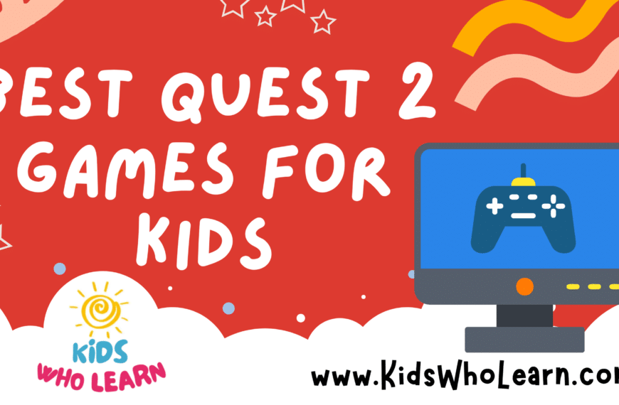 Best Quest 2 Games For Kids