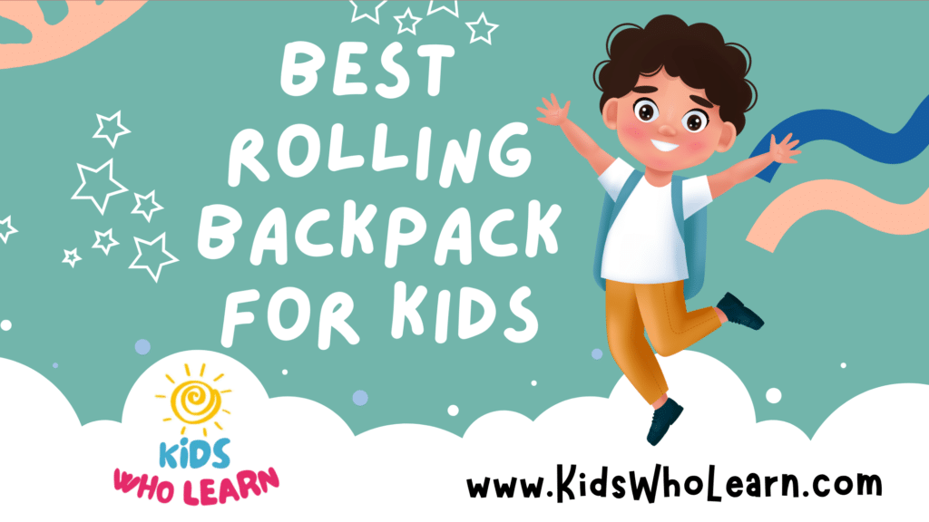 Best Rolling Backpack For Kids