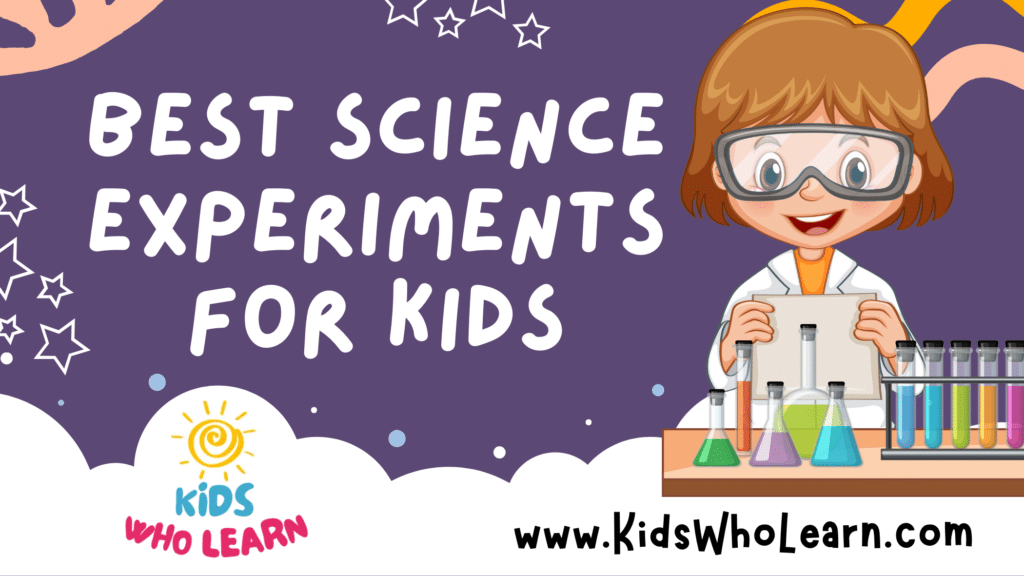 Best Science Experiments For Kids