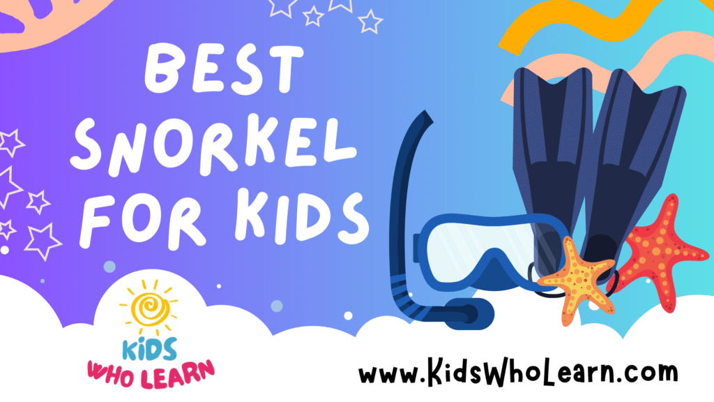 Best Snorkel For Kids