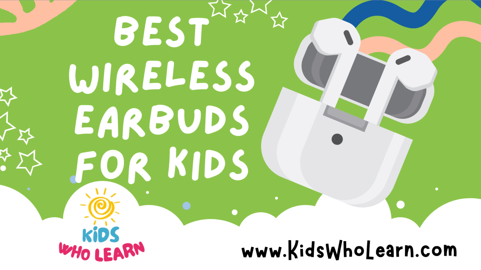 Best Wireless Earbuds For Kids
