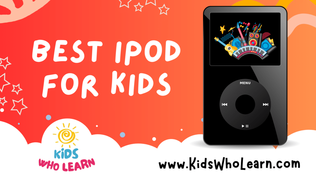 Best iPod For Kids